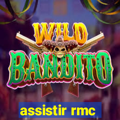 assistir rmc